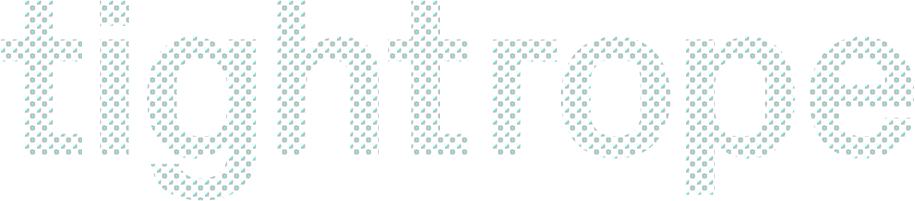 The word 'tightrope' composed of small turquoise dots on a black background.