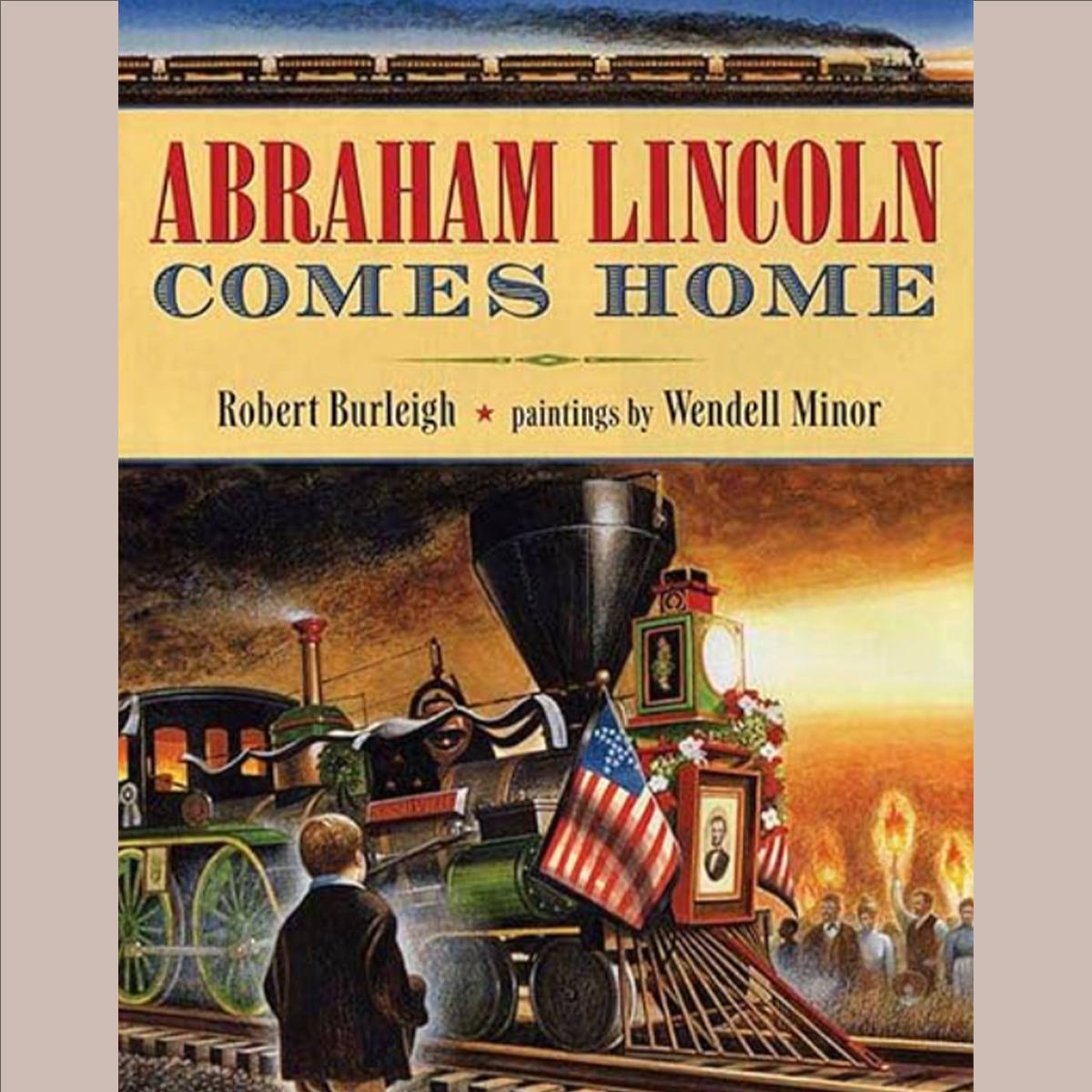 Book Cover of Abraham Lincoln Comes Home, showing a young boy looking at the Lincoln funeral train