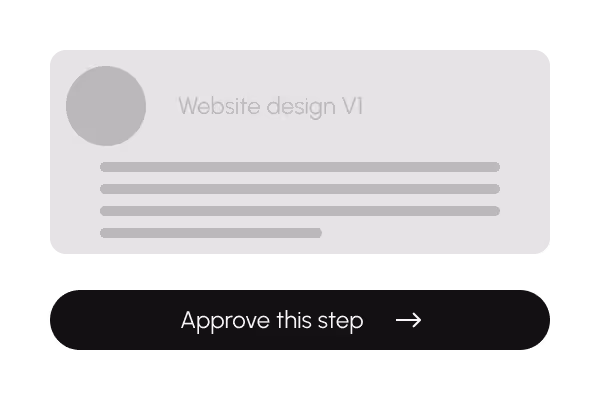 User interface card titled 'Website design V1' with placeholder text and a black button labeled 'Approve this step' with a right arrow.