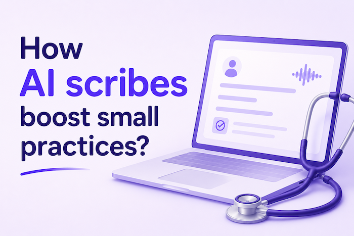 5 Ways AI Scribes Boost Small Practices
