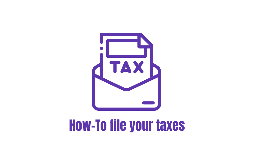 Information on how to file your taxes.