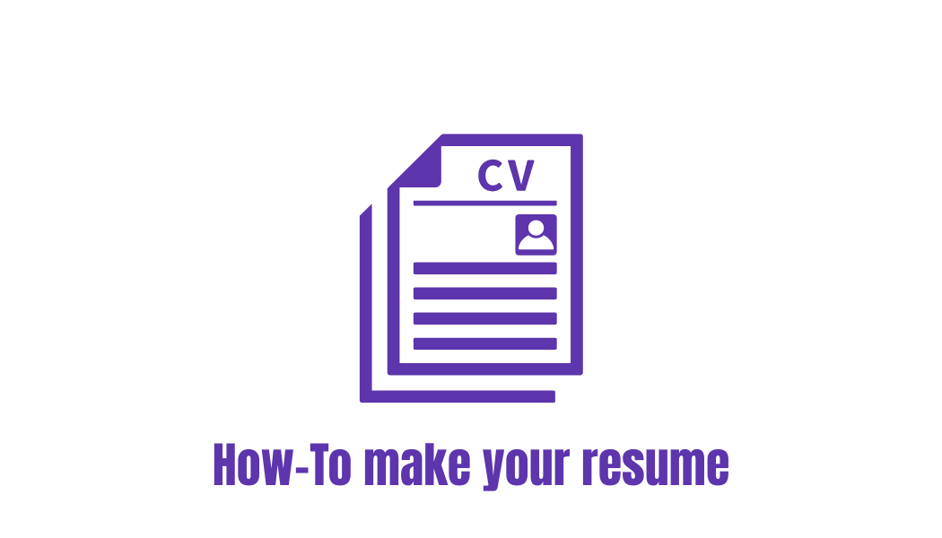 Information on how to make your resume.