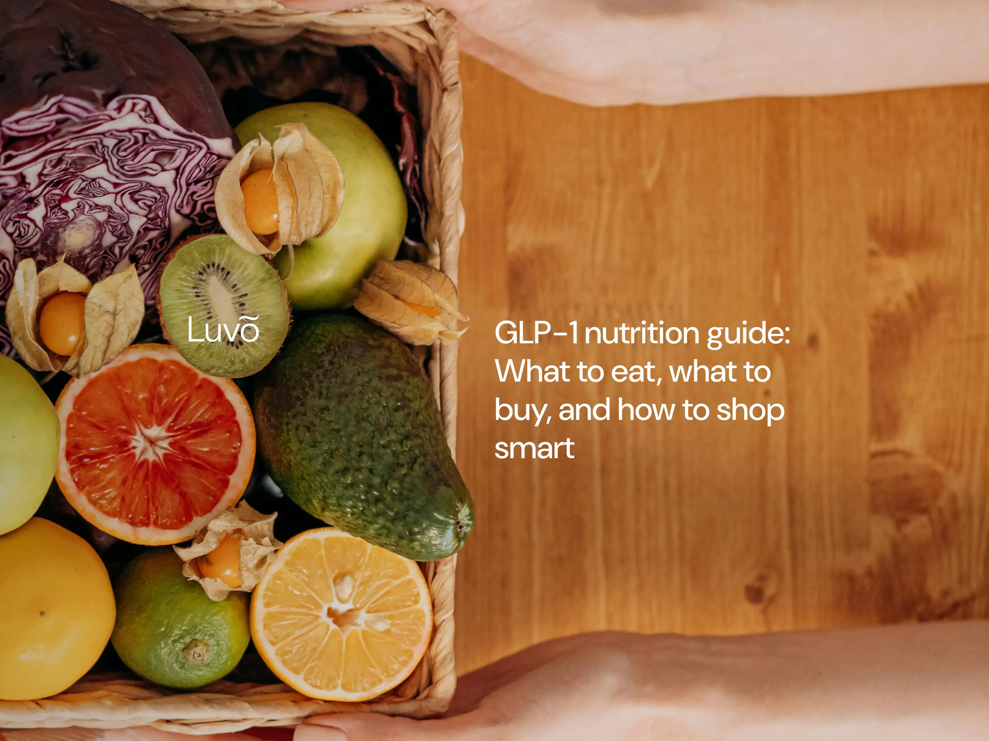 Fruit and food image representing nutrition guidance for GLP-1 treatment