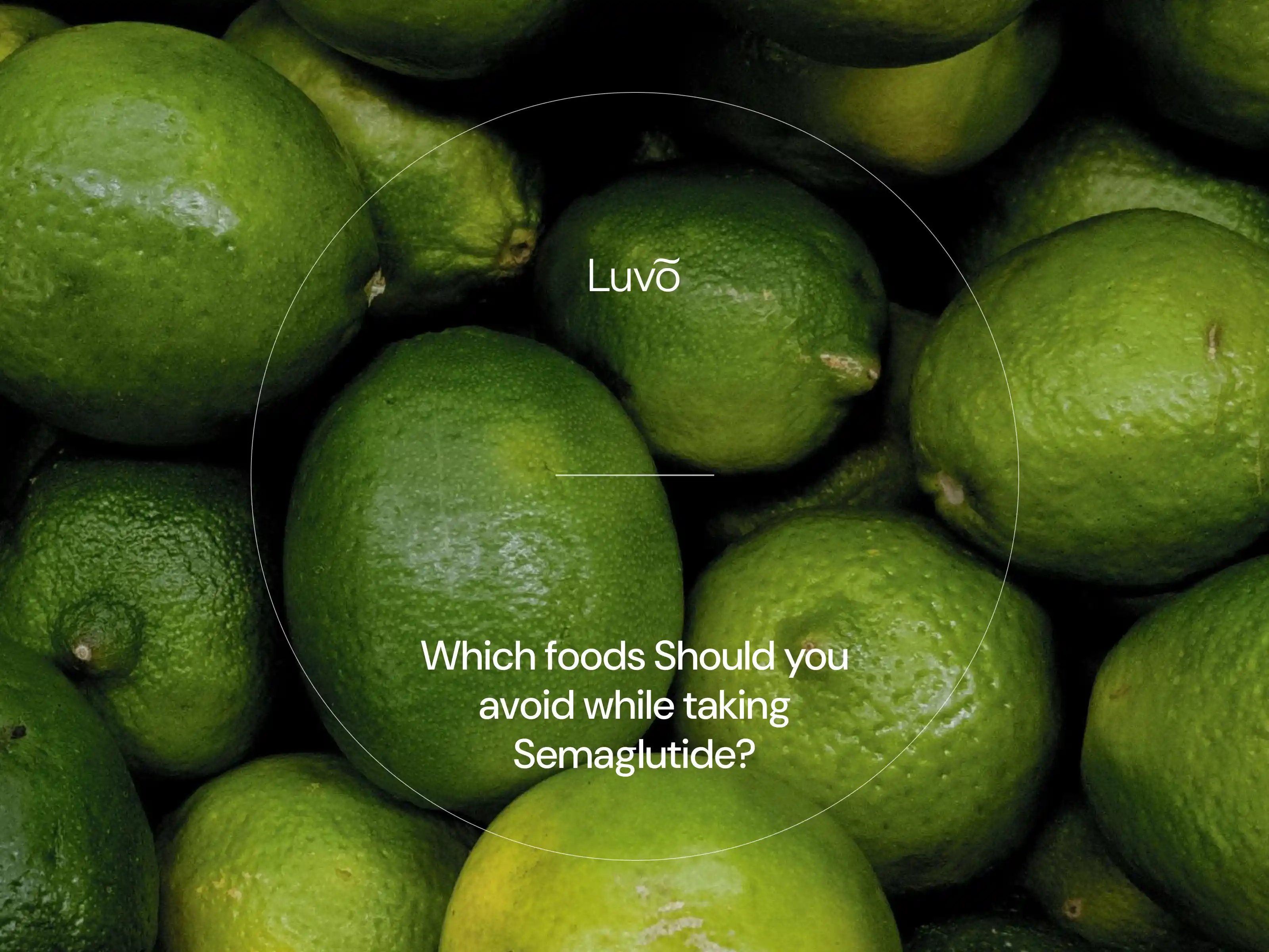 Green foods representing what to eat while taking semaglutide