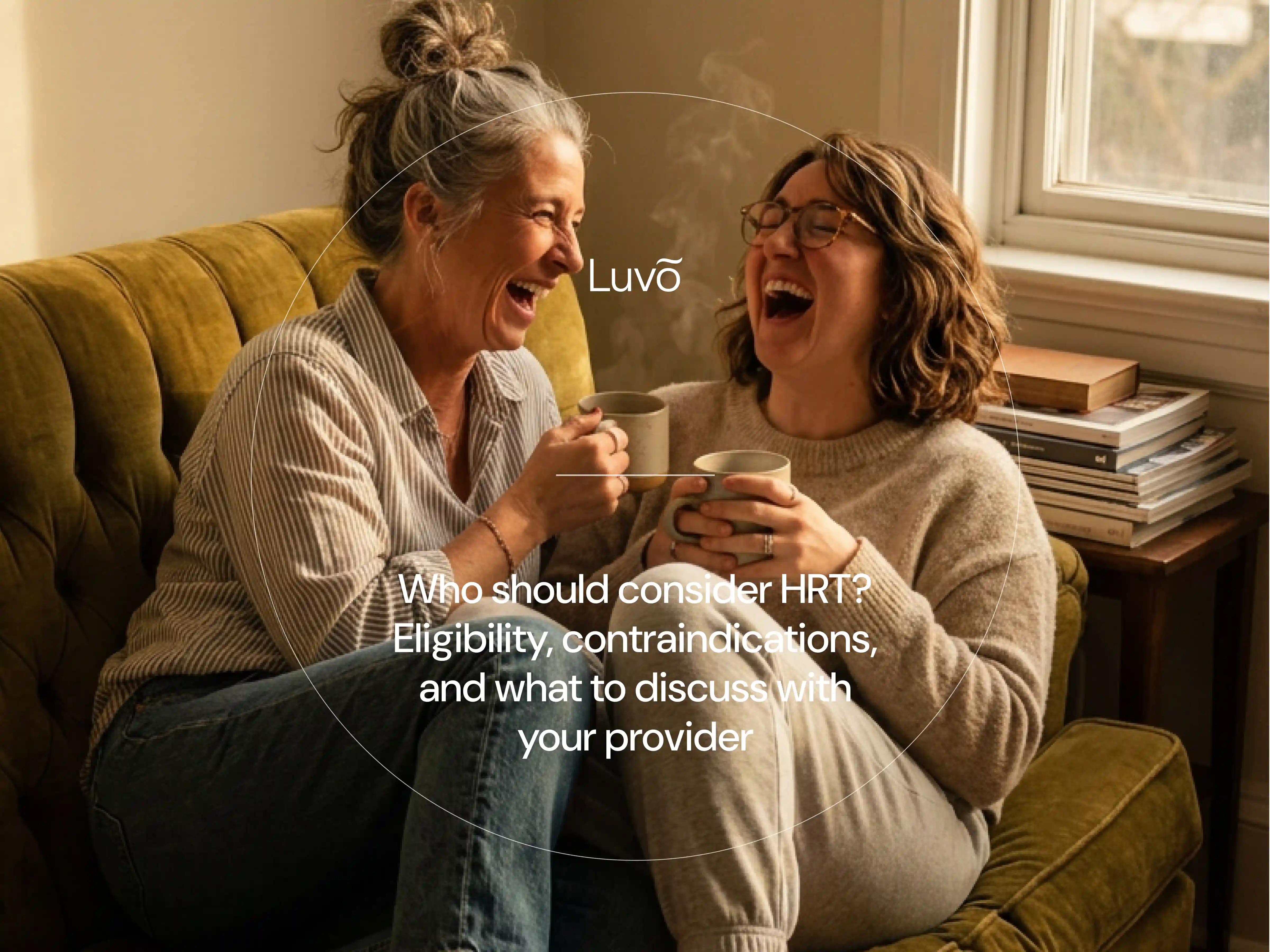 Who should consider HRT? Eligibility, contraindications, and what to discuss with your provider