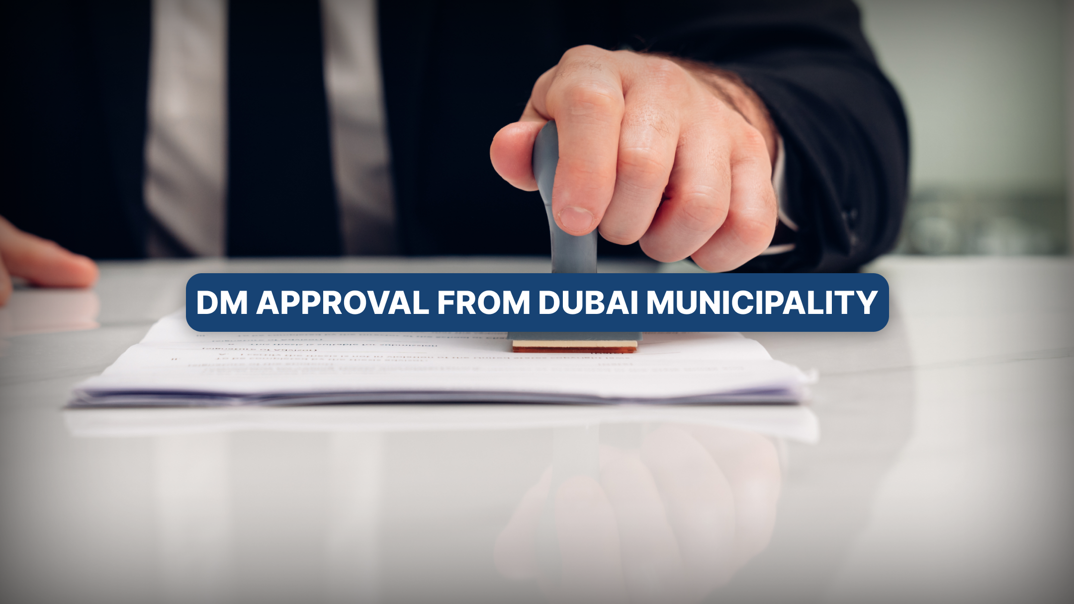 DM Approval in Dubai