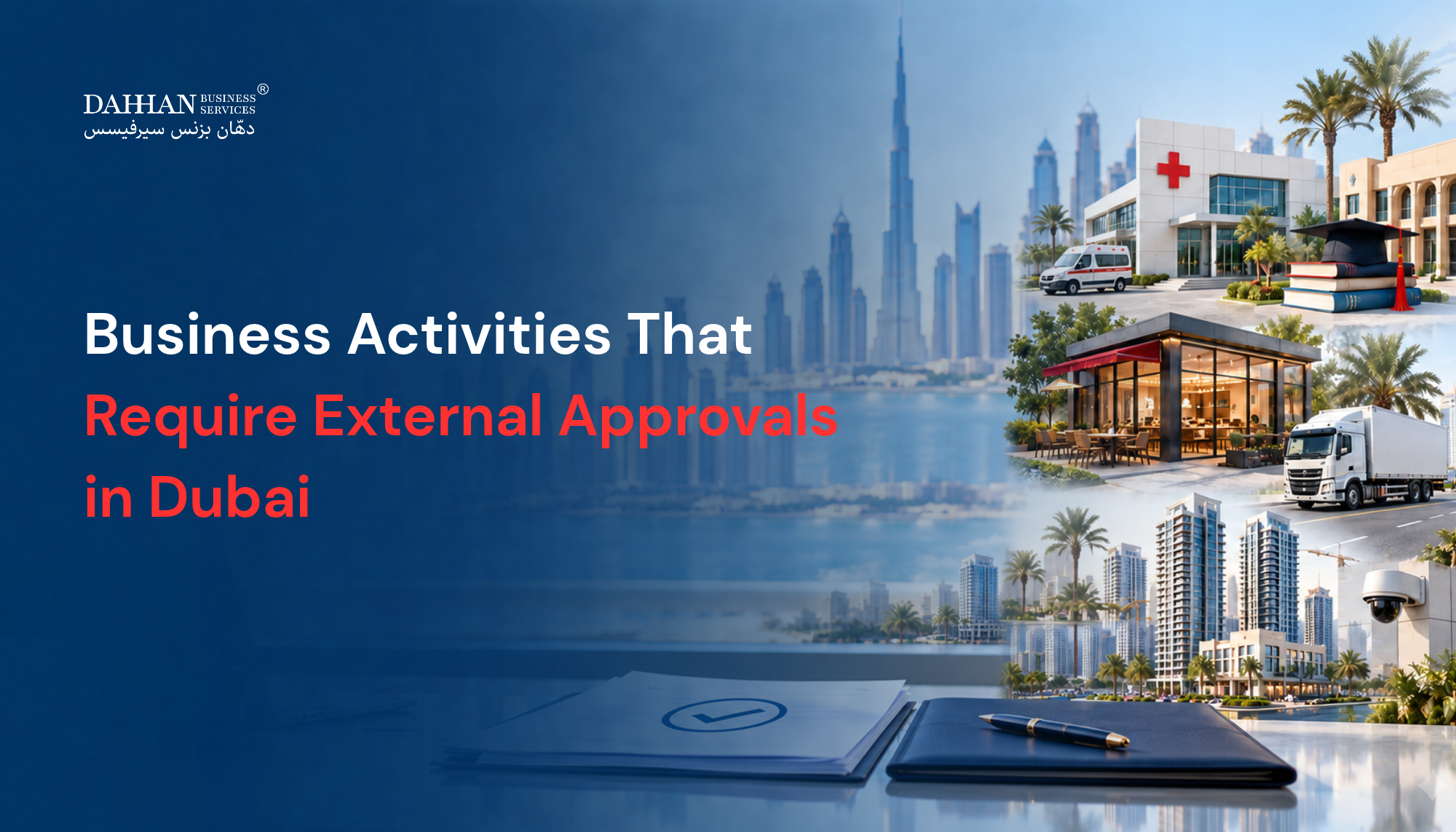 a picture shows the diverse business activities in Dubai that requires external approvals