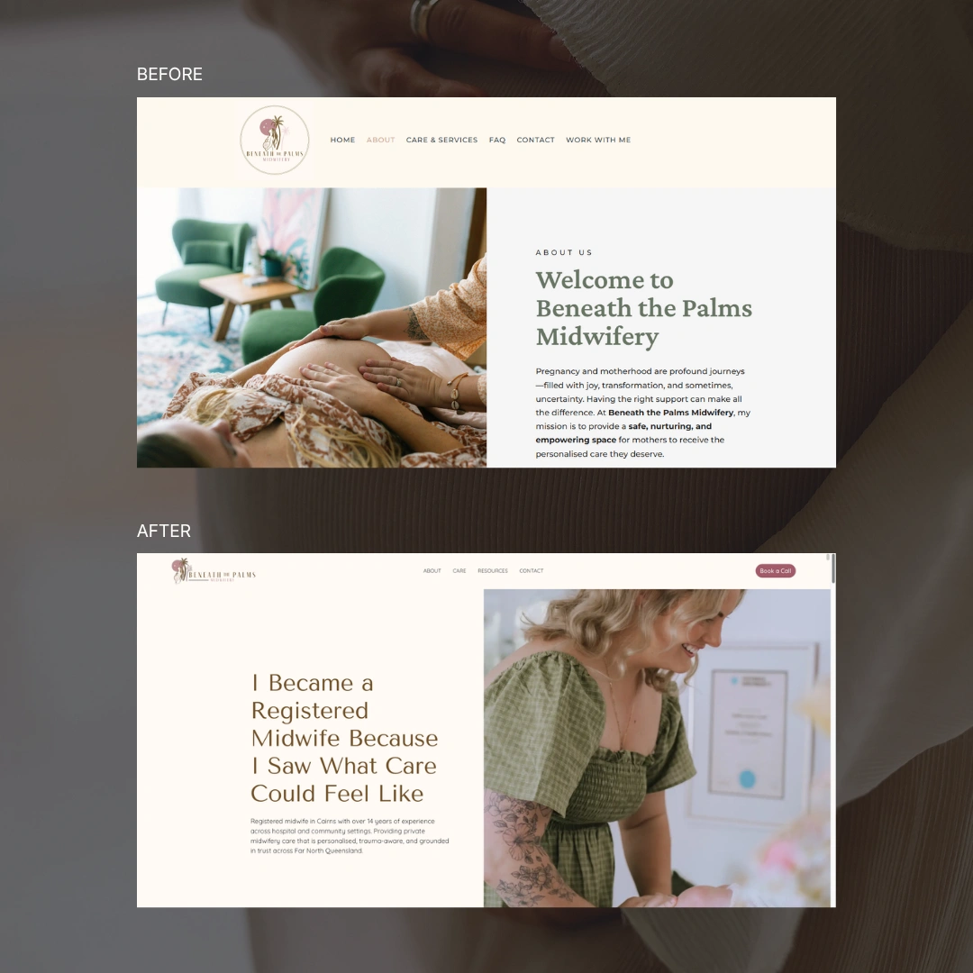 Before and after website redesign for Beneath the Palms Midwifery, showing the old cluttered About page next to the new streamlined layout with the headline "I Became a Registered Midwife Because I Saw What Care Could Feel Like"