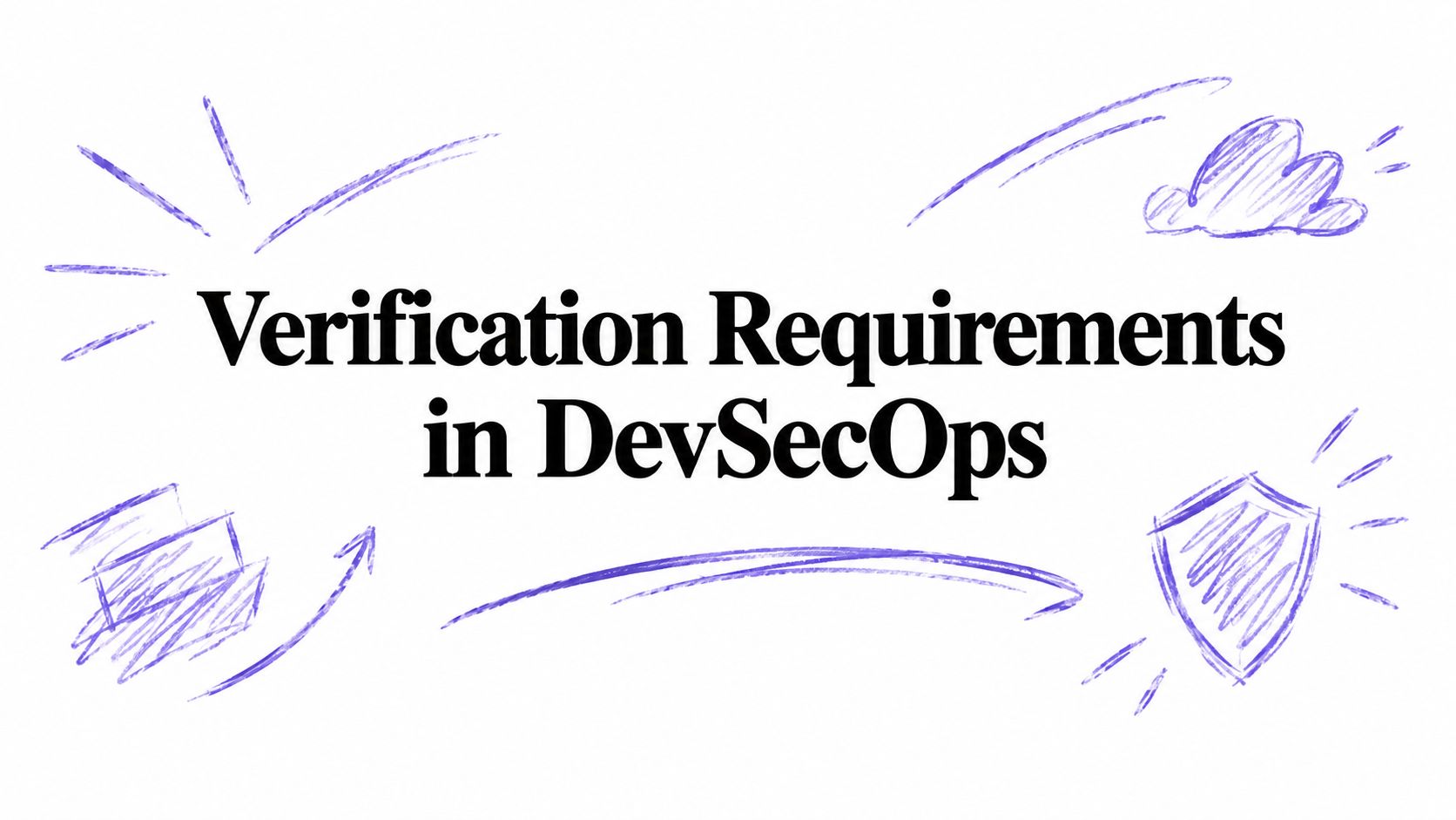 Verification Requirements in DevSecOps