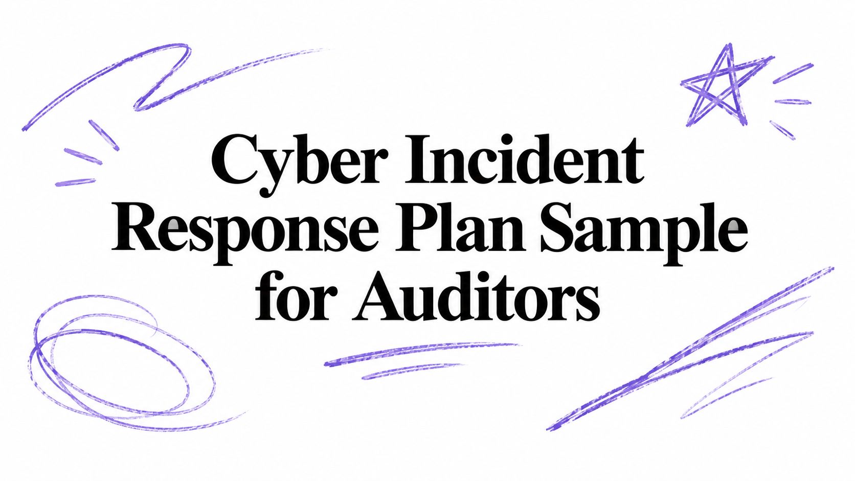 Cyber Incident Response Plan Sample for Auditors