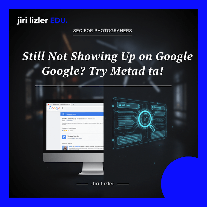 Still Not Showing Up on Google? Try Metadata!