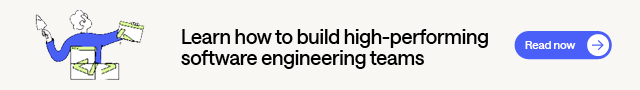 Click here to learn how to build high-performing software engineering teams