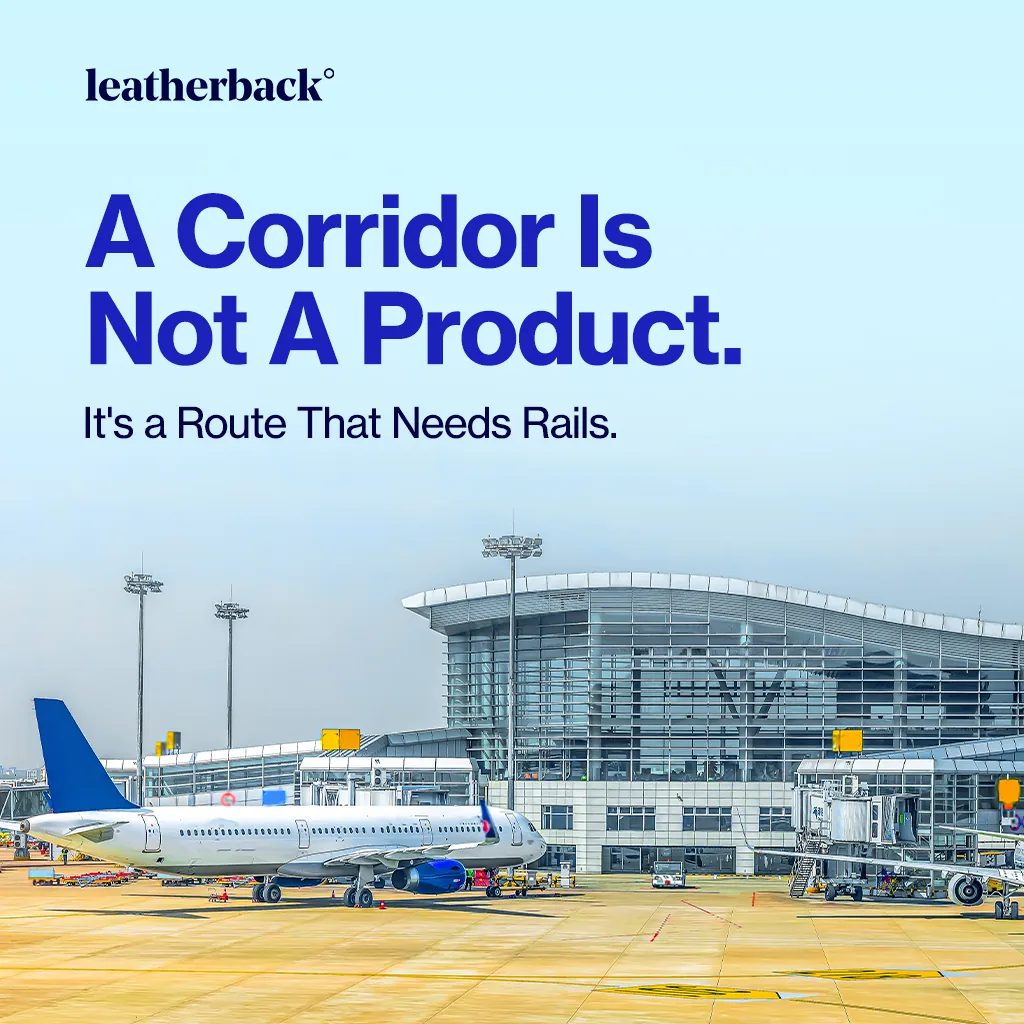 A Corridor Is Not a Product. It's a Route That Needs Rails.