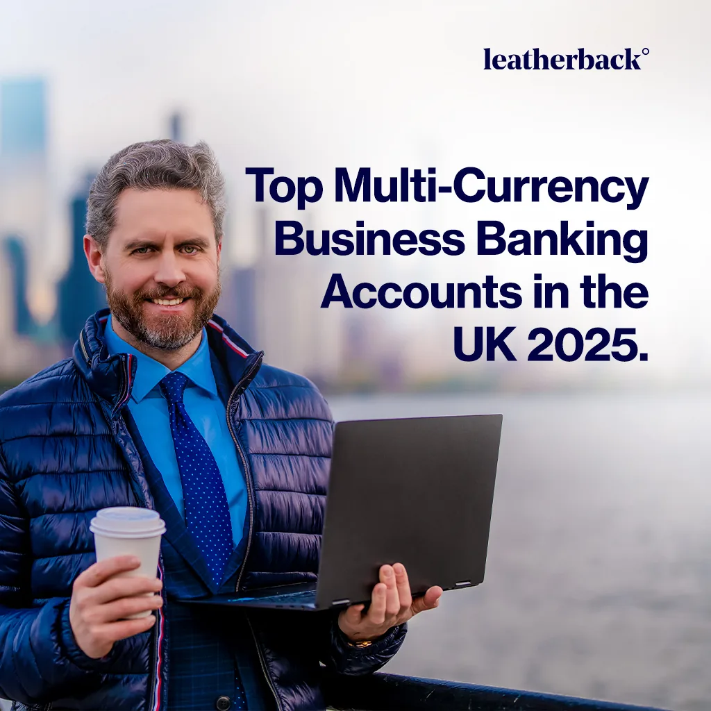 Top Multi-Currency Business Banking Accounts in the UK 2025