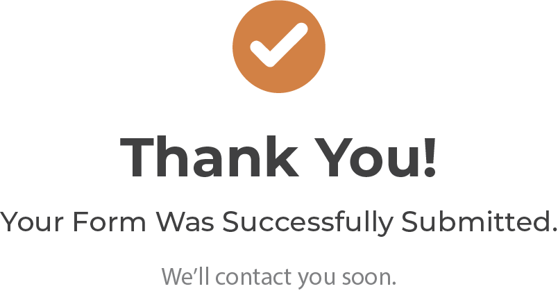 Brown checkmark icon above bold text saying 'Thank You!' and smaller text reading 'Your Form Was Successfully Submitted. We’ll contact you soon.'