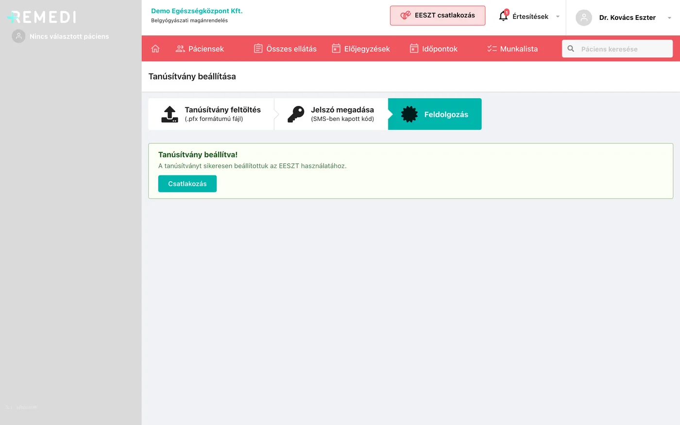 A Remedi tanúsítvány-beállítása: a tanúsítvány beállítva, a Csatlakozás gombbal rögtön csatlakozhat az EESZT-hez