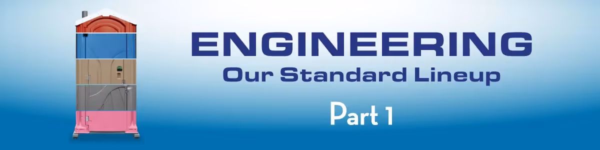 Engineering our Standard Lineup