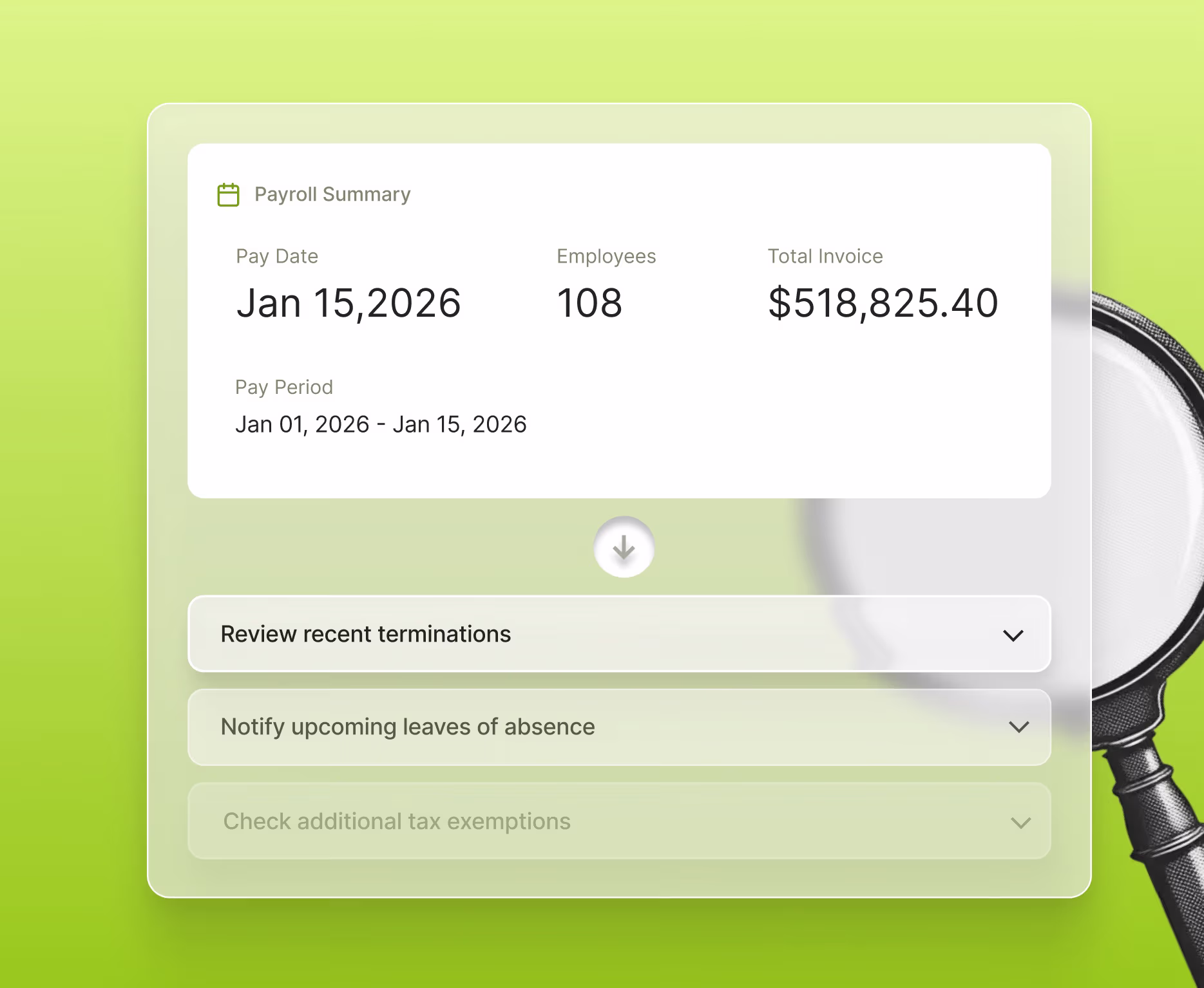 Payroll summary showing pay date Jan 15, 2026, 108 employees, total invoice $518,825.40, and pay period Jan 01 to Jan 15, 2026, with options to review recent terminations and notify upcoming leaves of absence.