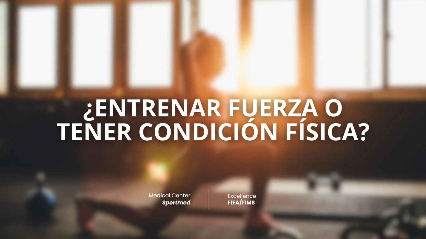 ¿Entrenar fuerza o tener condición física?