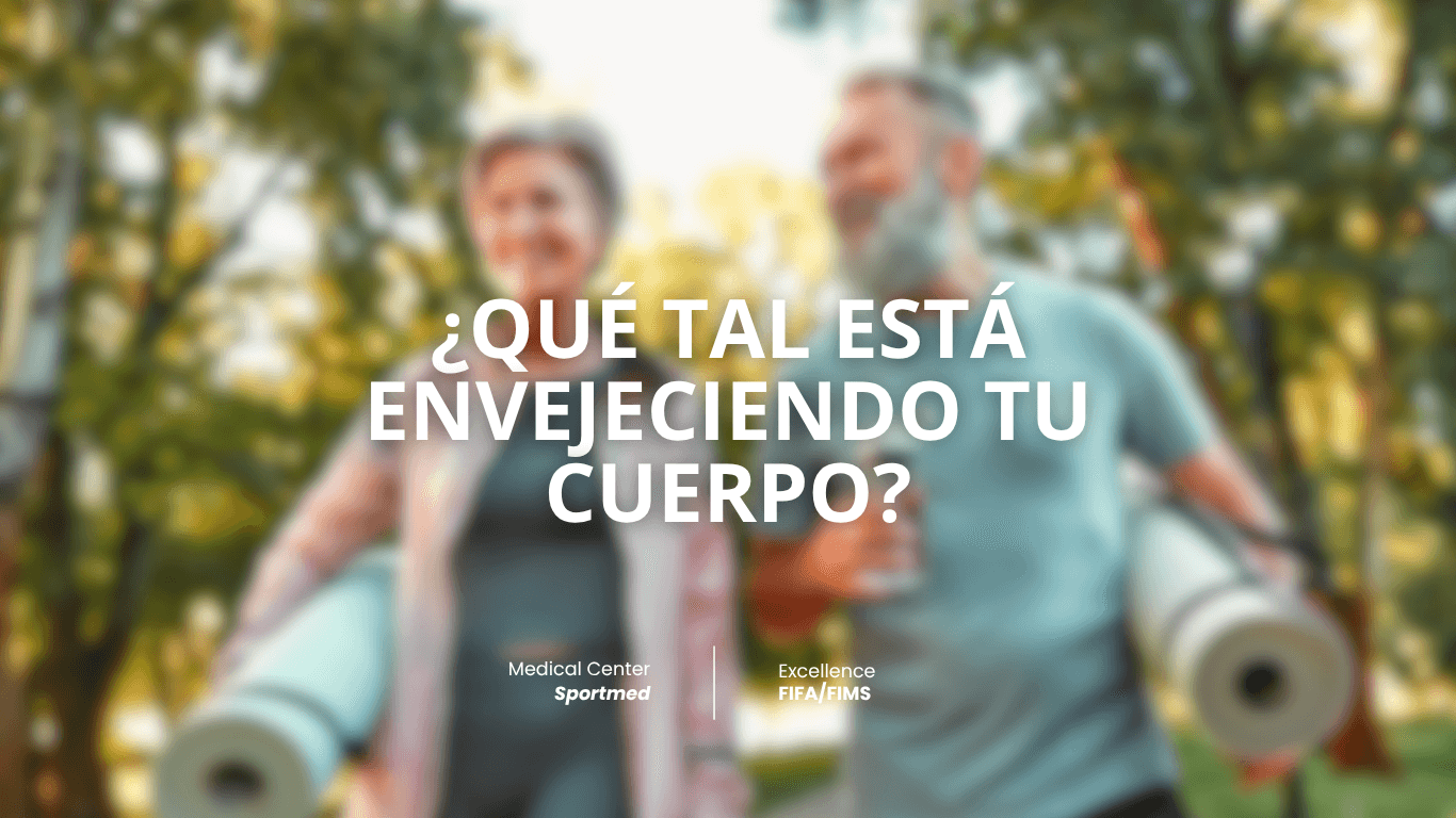 ¿Qué tal está envejeciendo tu cuerpo?