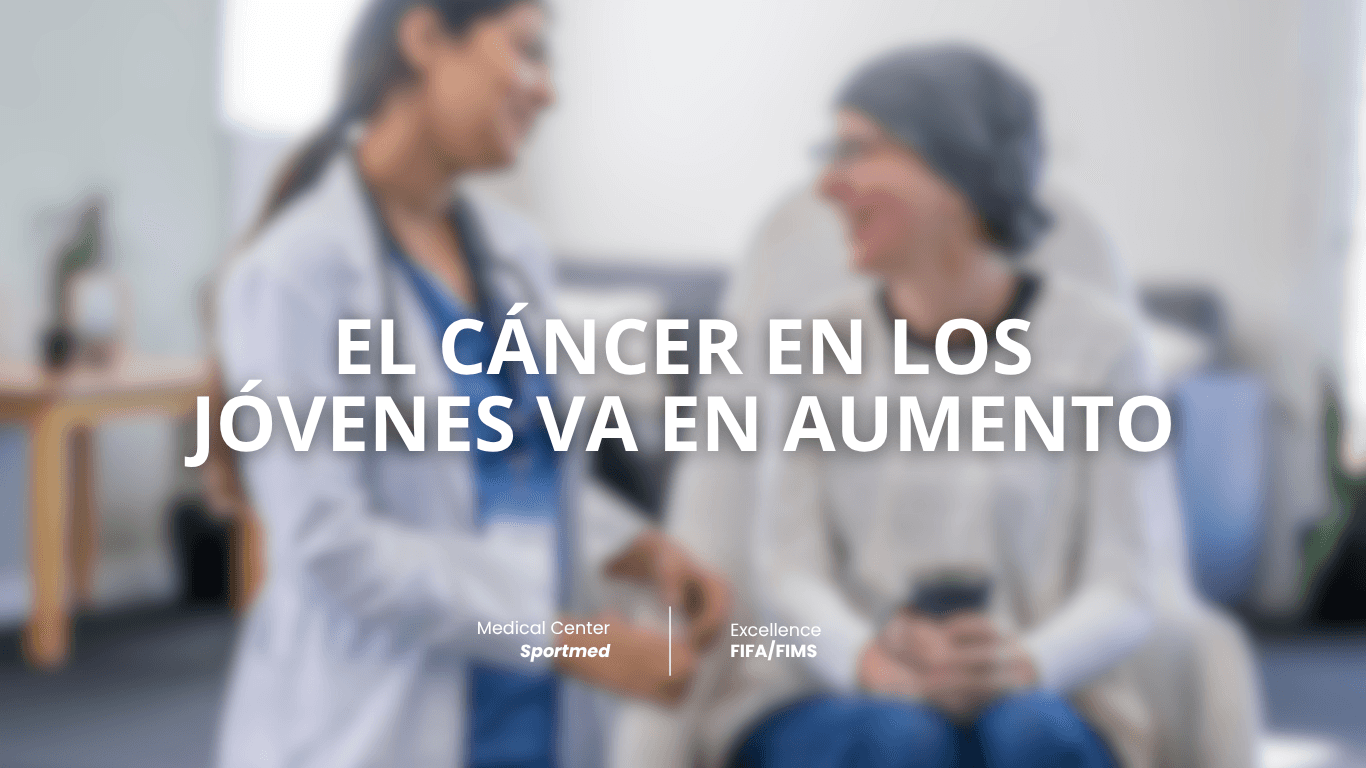 El cáncer en los jóvenes va en aumento