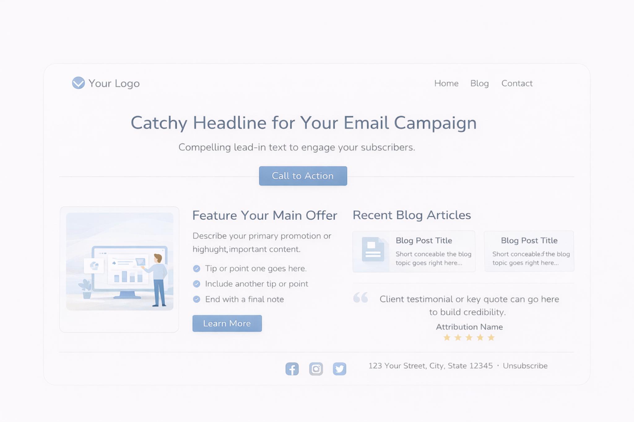 Email newsletter template with a headline, call to action button, main offer description, recent blog articles section, client testimonial, and social media icons.