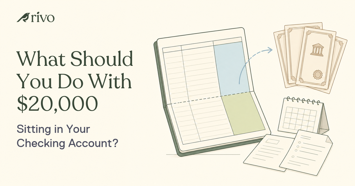 What Should You Do With $20,000 Sitting in Your Checking Account?