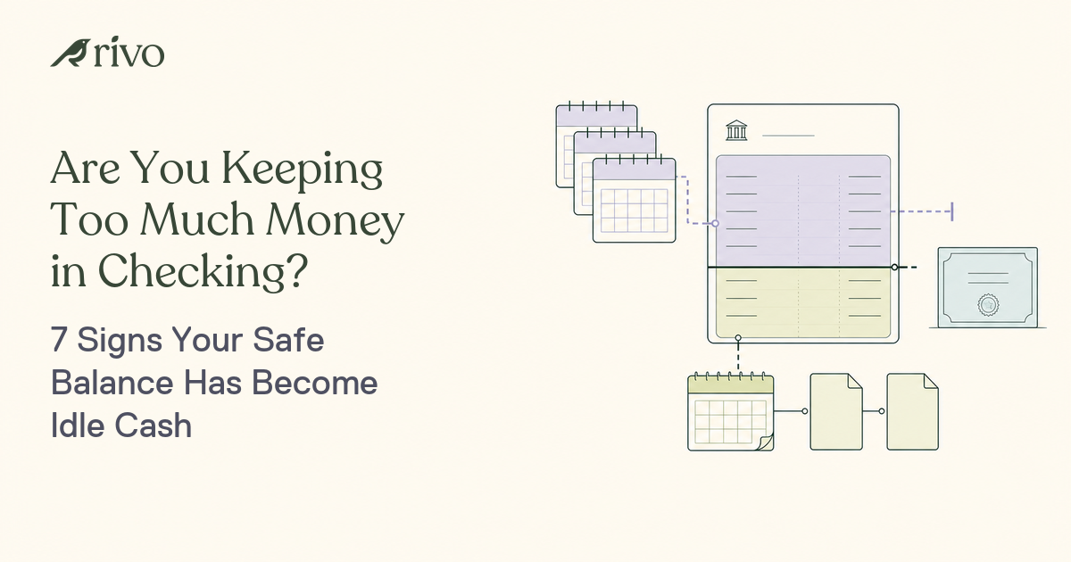Are You Keeping Too Much Money in Checking? 7 Signs Your Safe Balance Has Become Idle Cash