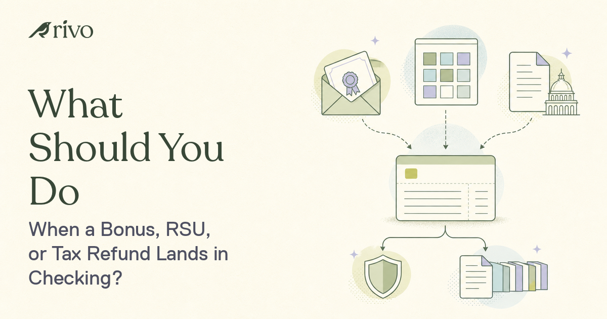 What Should You Do When a Bonus, RSU, or Tax Refund Lands in Checking?