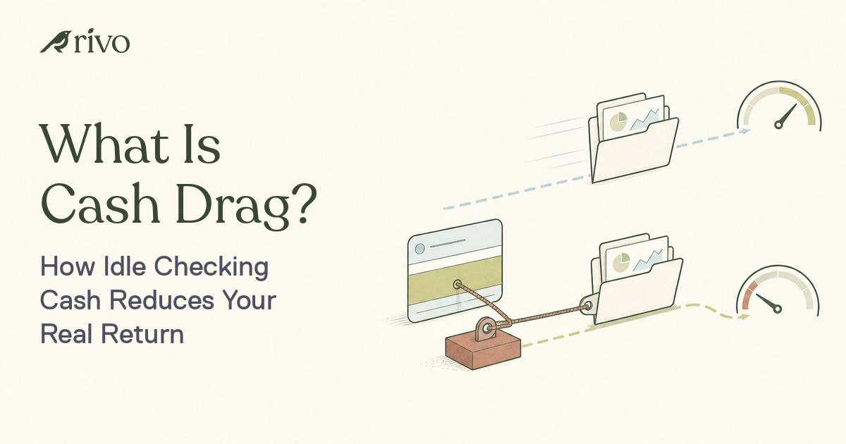 What Is Cash Drag? How Idle Checking Cash Costs You