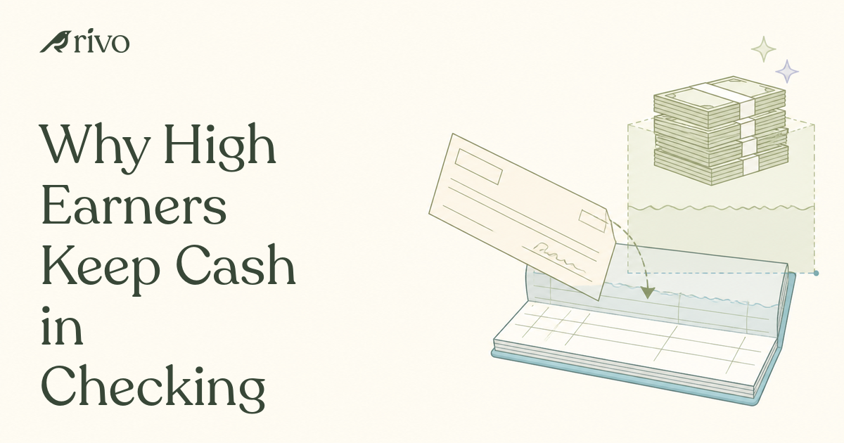Why High Earners Keep So Much Money in Checking