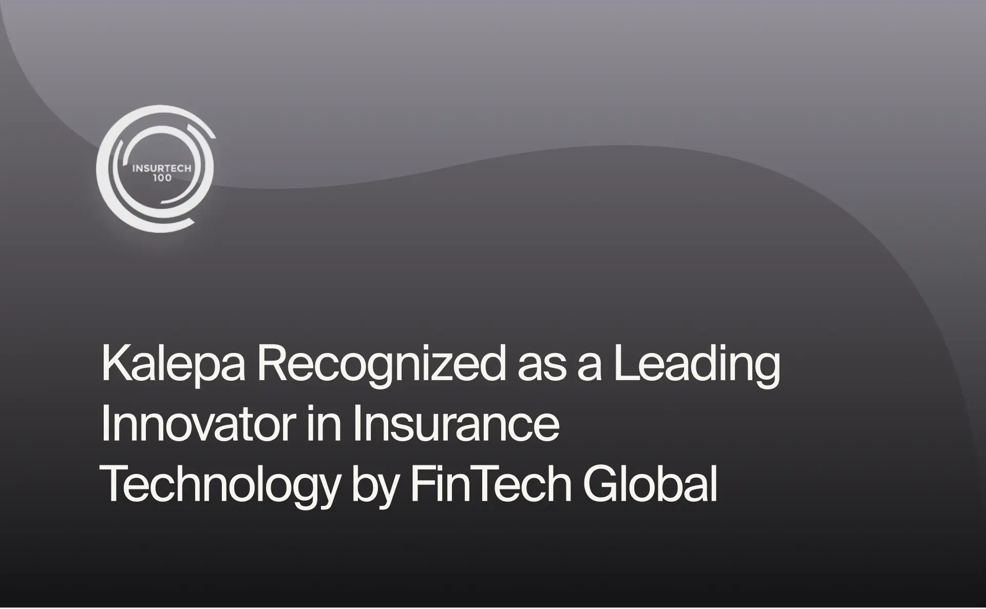 Kalepa Recognized as a Leading Innovator in Insurance Technology by FinTech Global