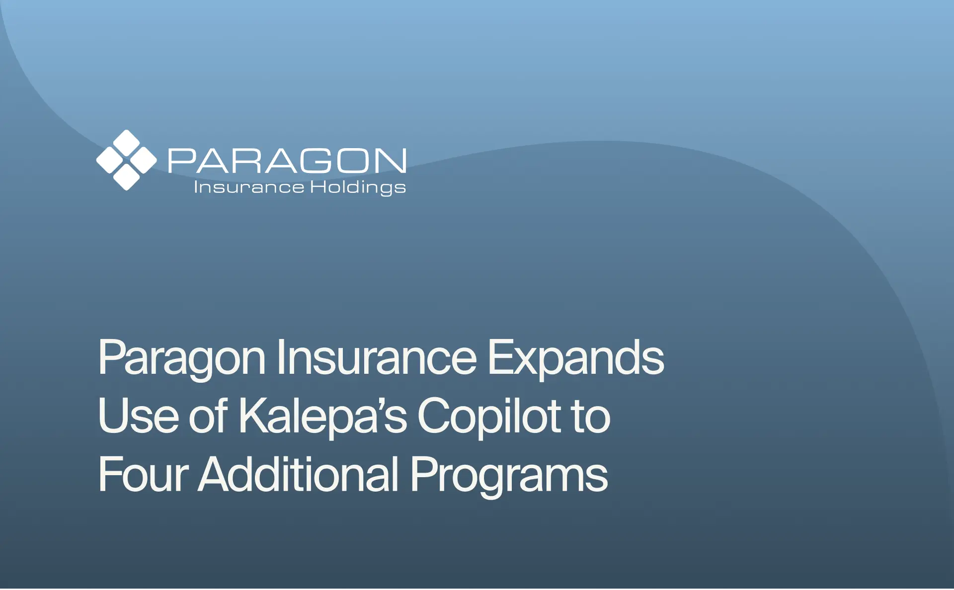 Paragon Insurance Expands Use of Kalepa’s Copilot to Four Additional Programs