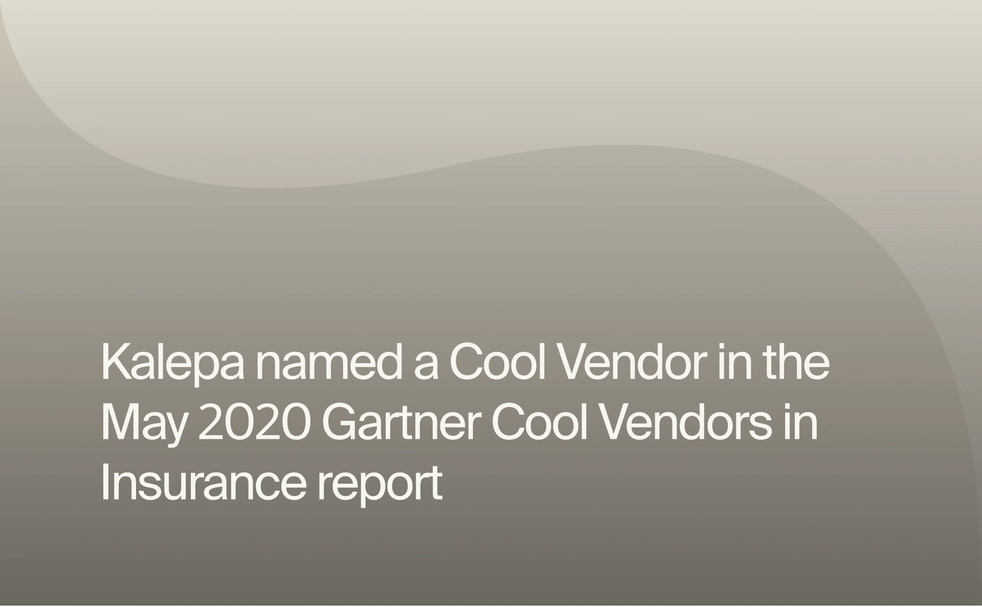 Kalepa named a Cool Vendor in the May 2020 Gartner Cool Vendors in Insurance report