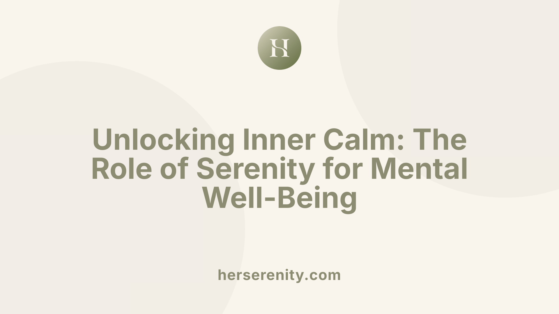 Unlocking Inner Calm: The Role of Serenity for Mental Well-Being