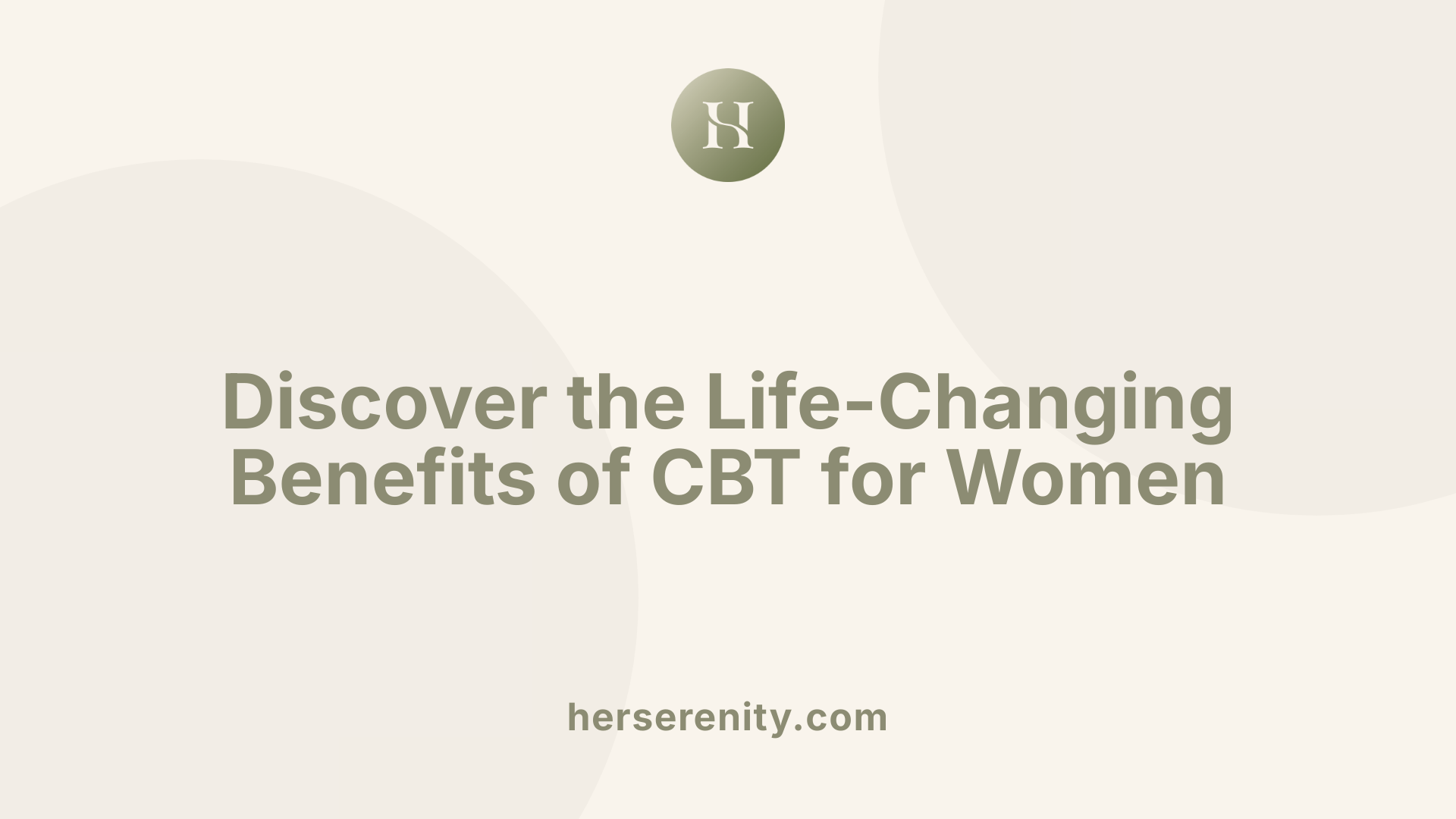 Discover the Life-Changing Benefits of CBT for Women
