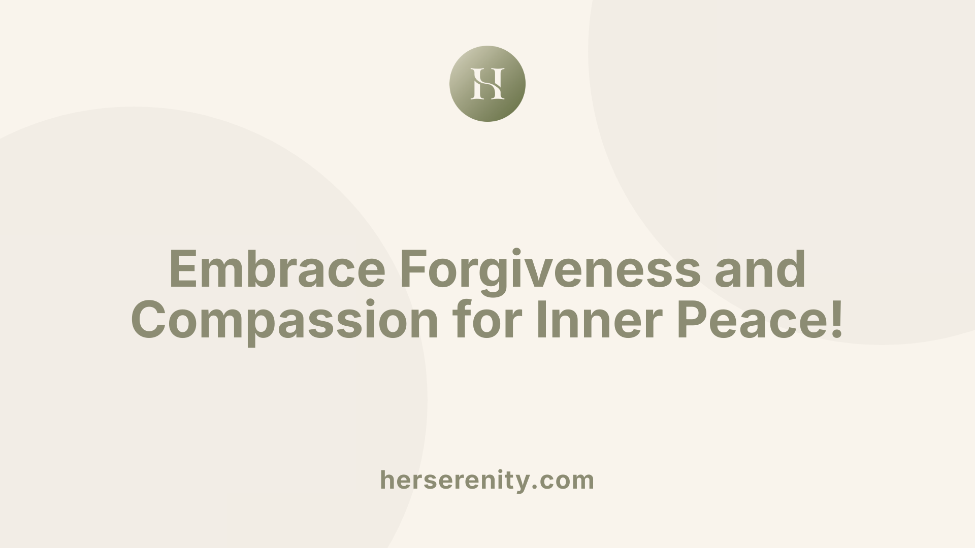 Embrace Forgiveness and Compassion for Inner Peace!