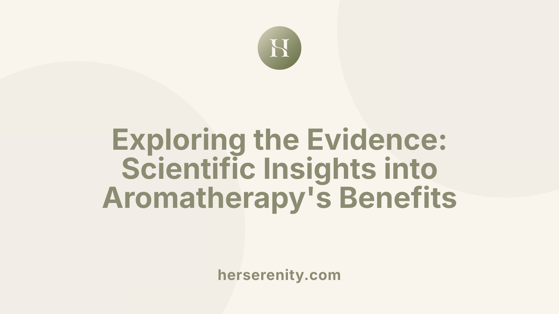 Exploring the Evidence: Scientific Insights into Aromatherapy's Benefits