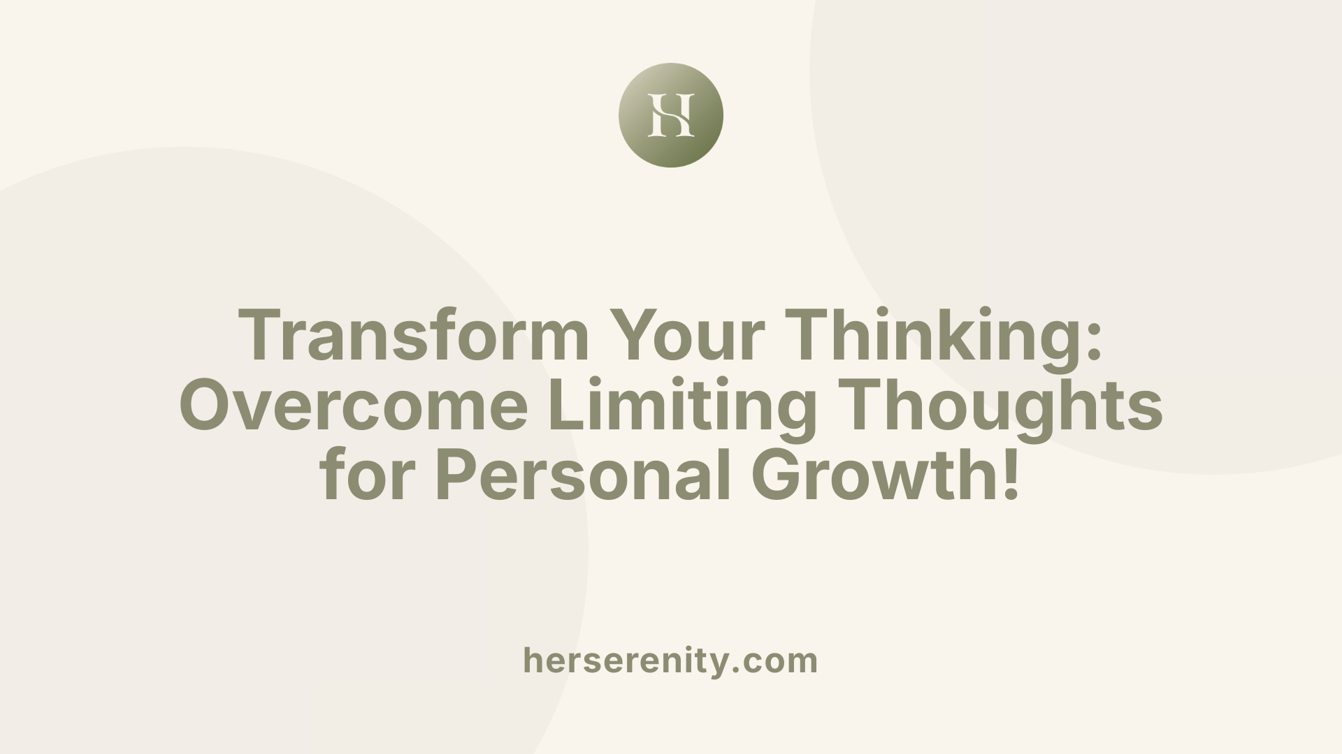 Transform Your Thinking: Overcome Limiting Thoughts for Personal Growth!