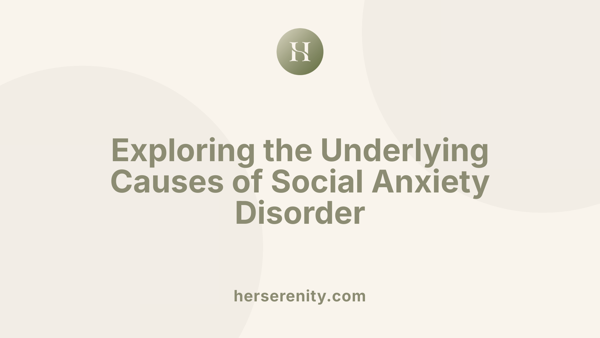 Exploring the Underlying Causes of Social Anxiety Disorder