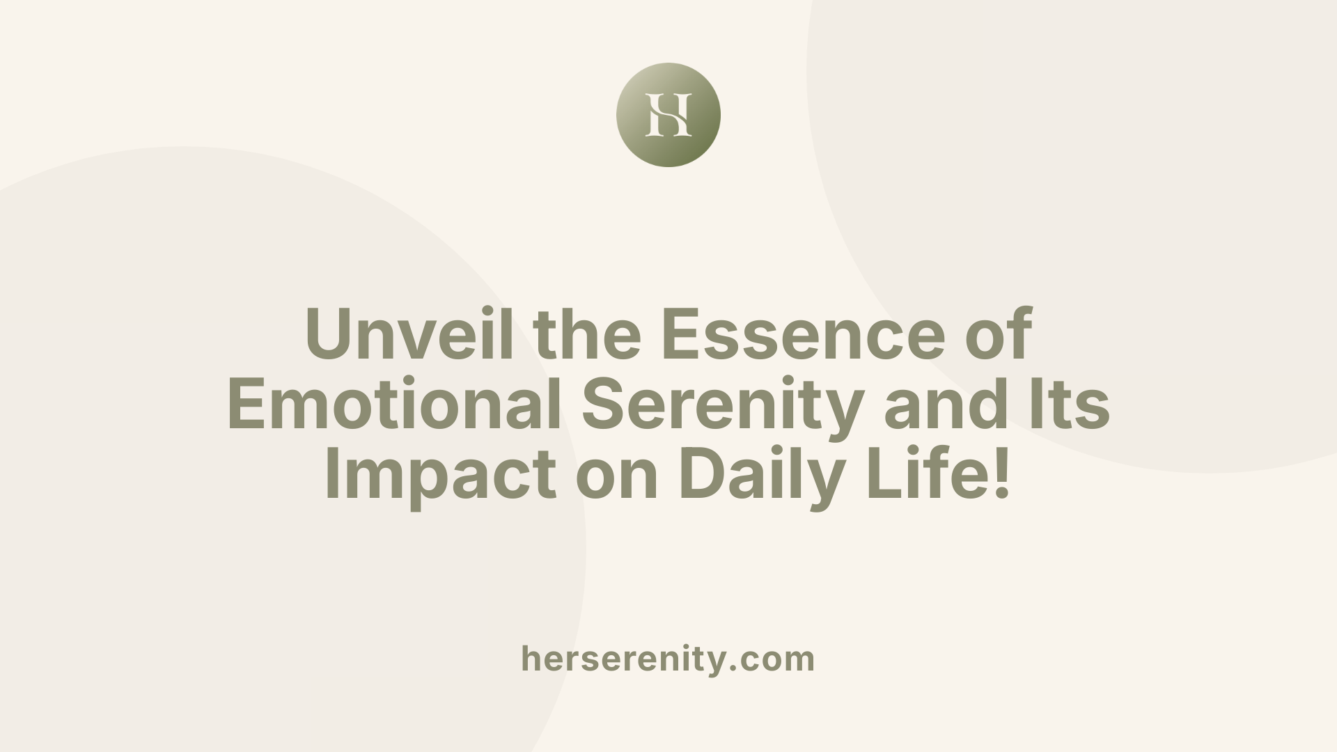 Unveil the Essence of Emotional Serenity and Its Impact on Daily Life!