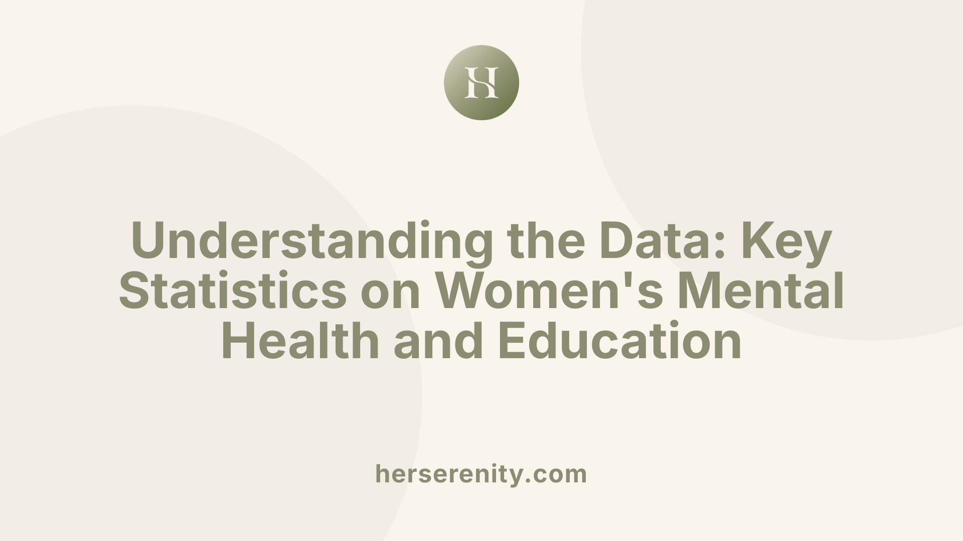 Understanding the Data: Key Statistics on Women's Mental Health and Education