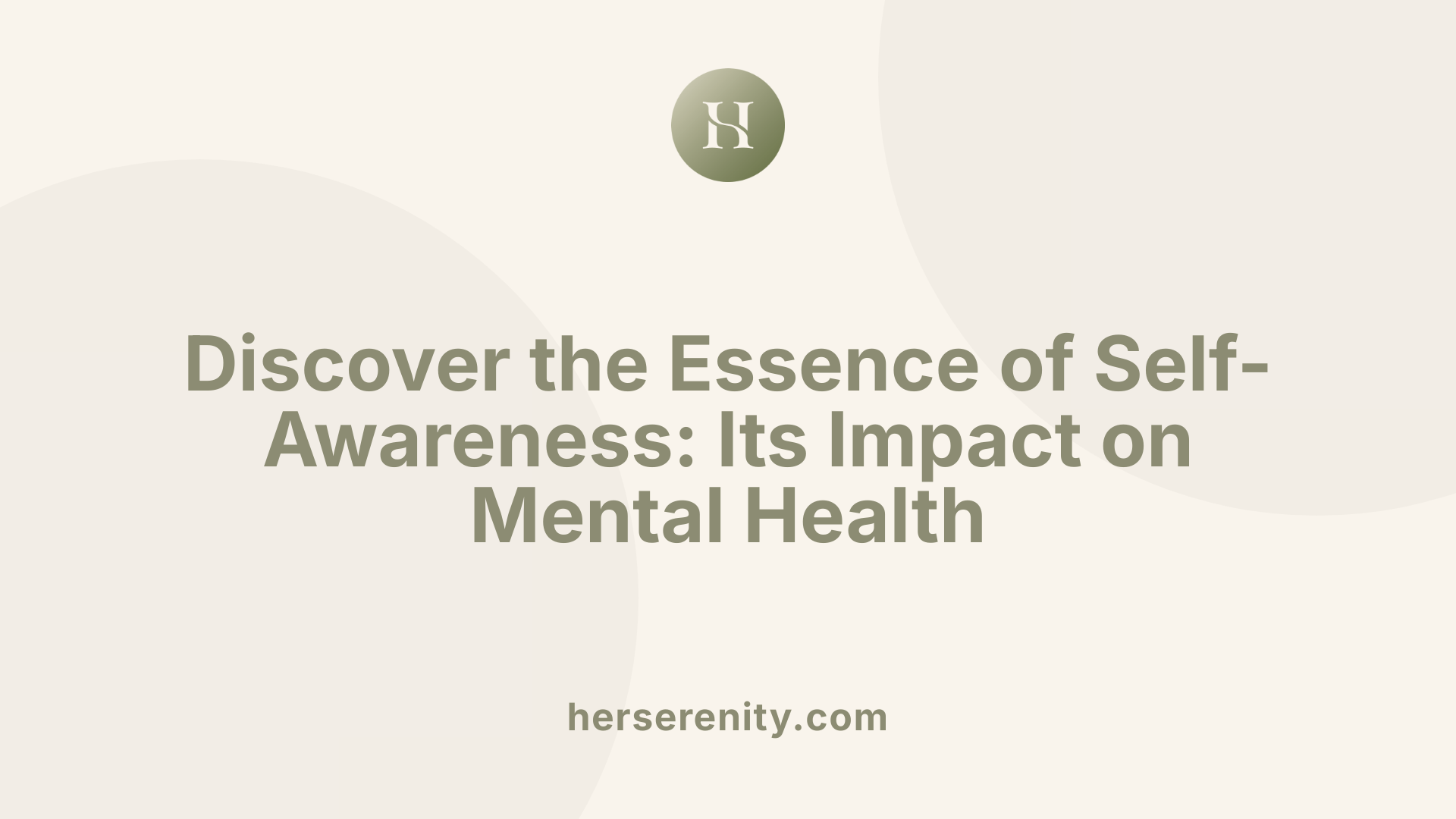 Discover the Essence of Self-Awareness: Its Impact on Mental Health