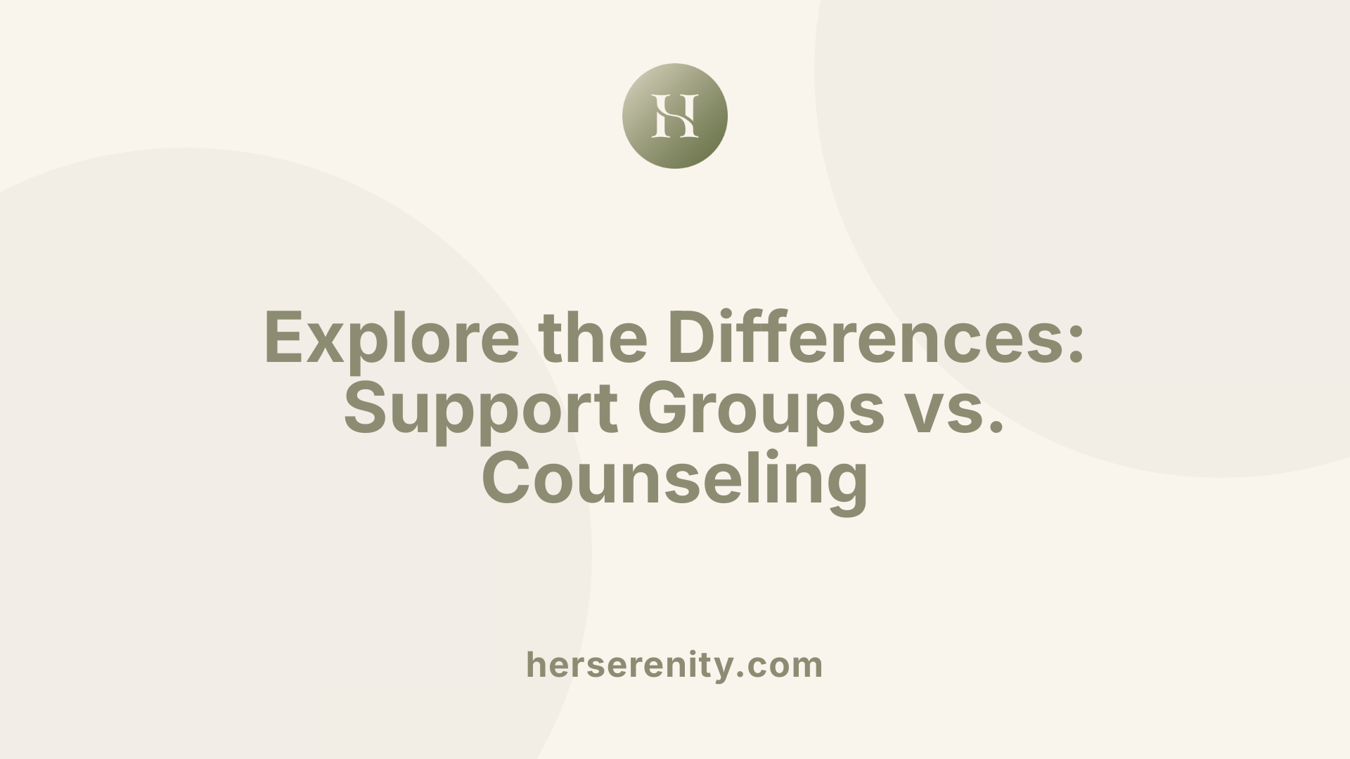 Explore the Differences: Support Groups vs. Counseling
