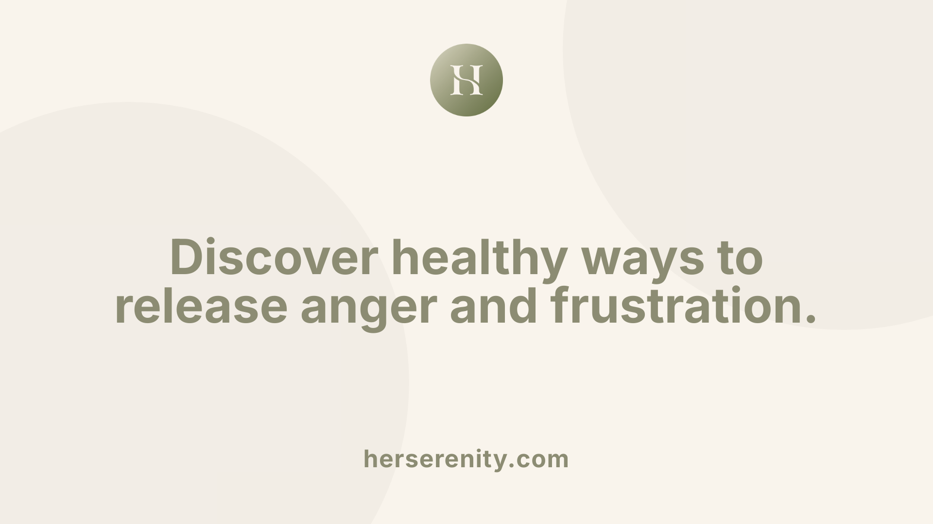 Discover healthy ways to release anger and frustration.