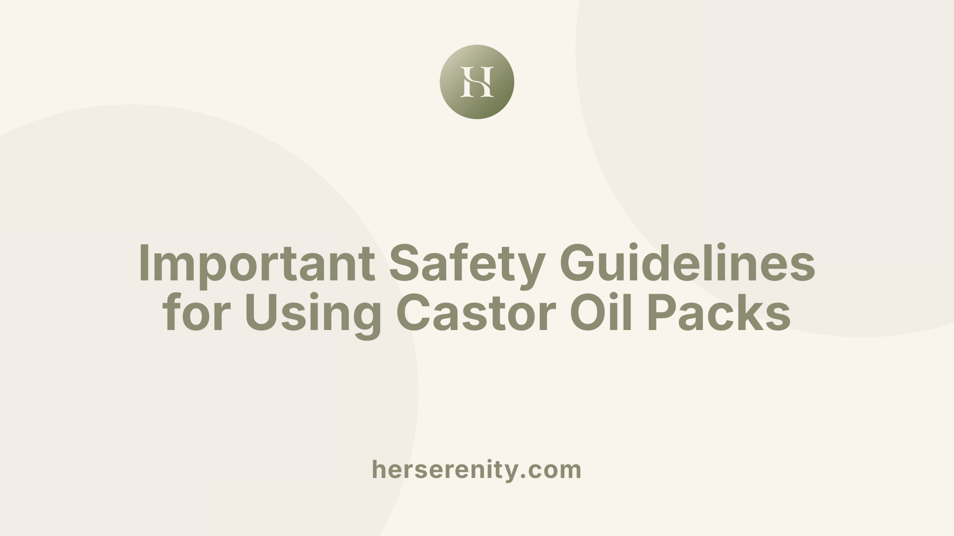 Important Safety Guidelines for Using Castor Oil Packs