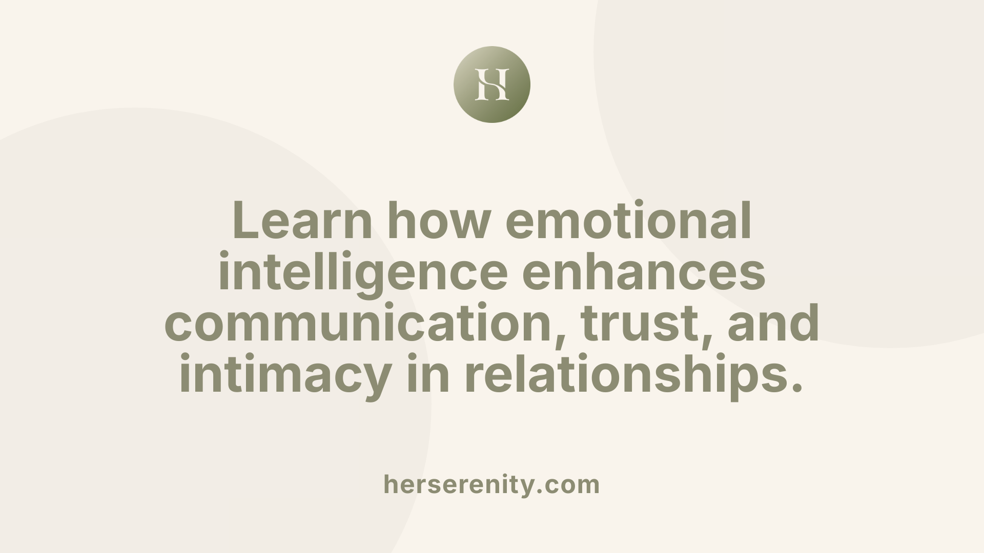 Learn how emotional intelligence enhances communication, trust, and intimacy in relationships.