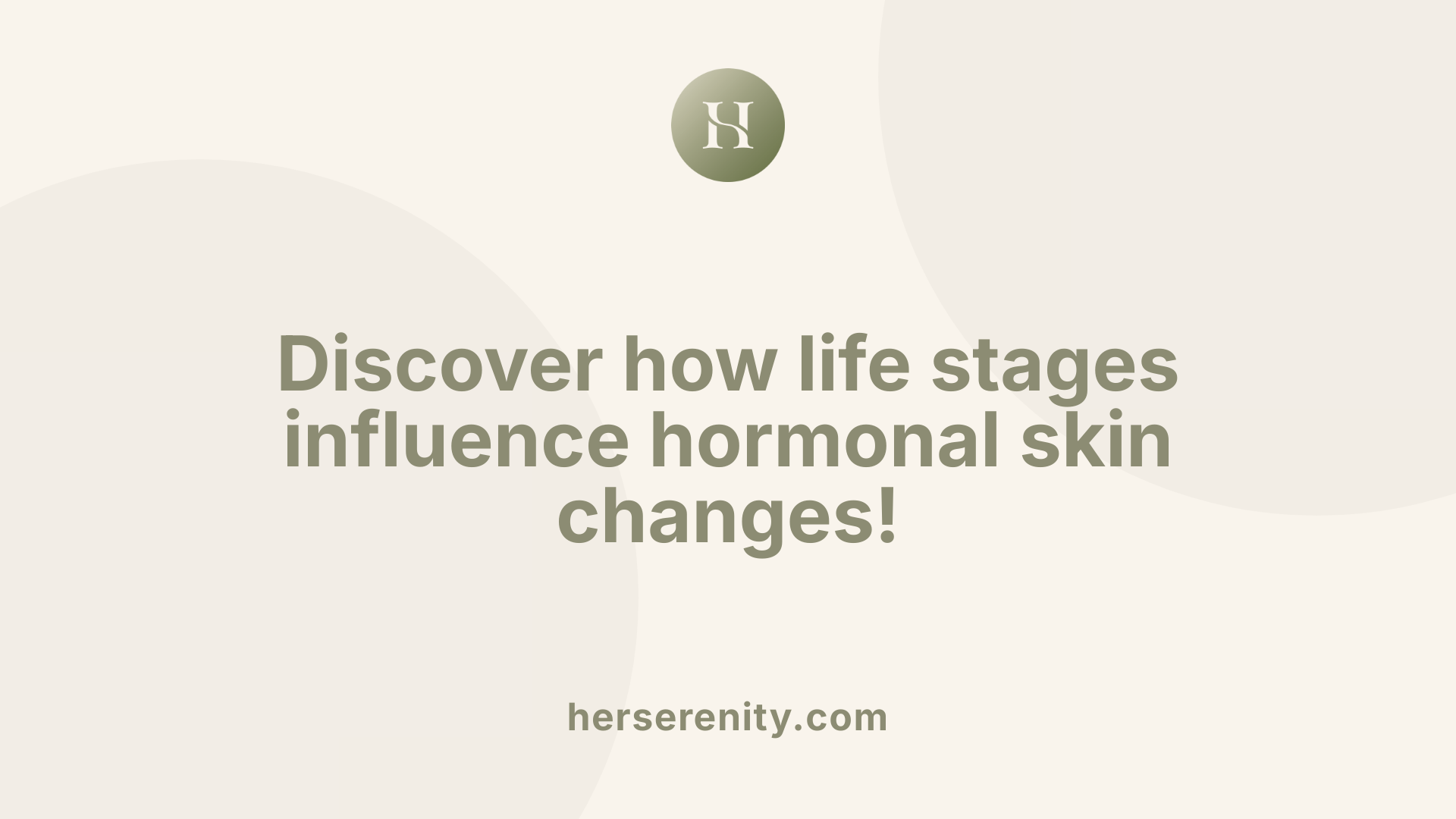 Discover how life stages influence hormonal skin changes!