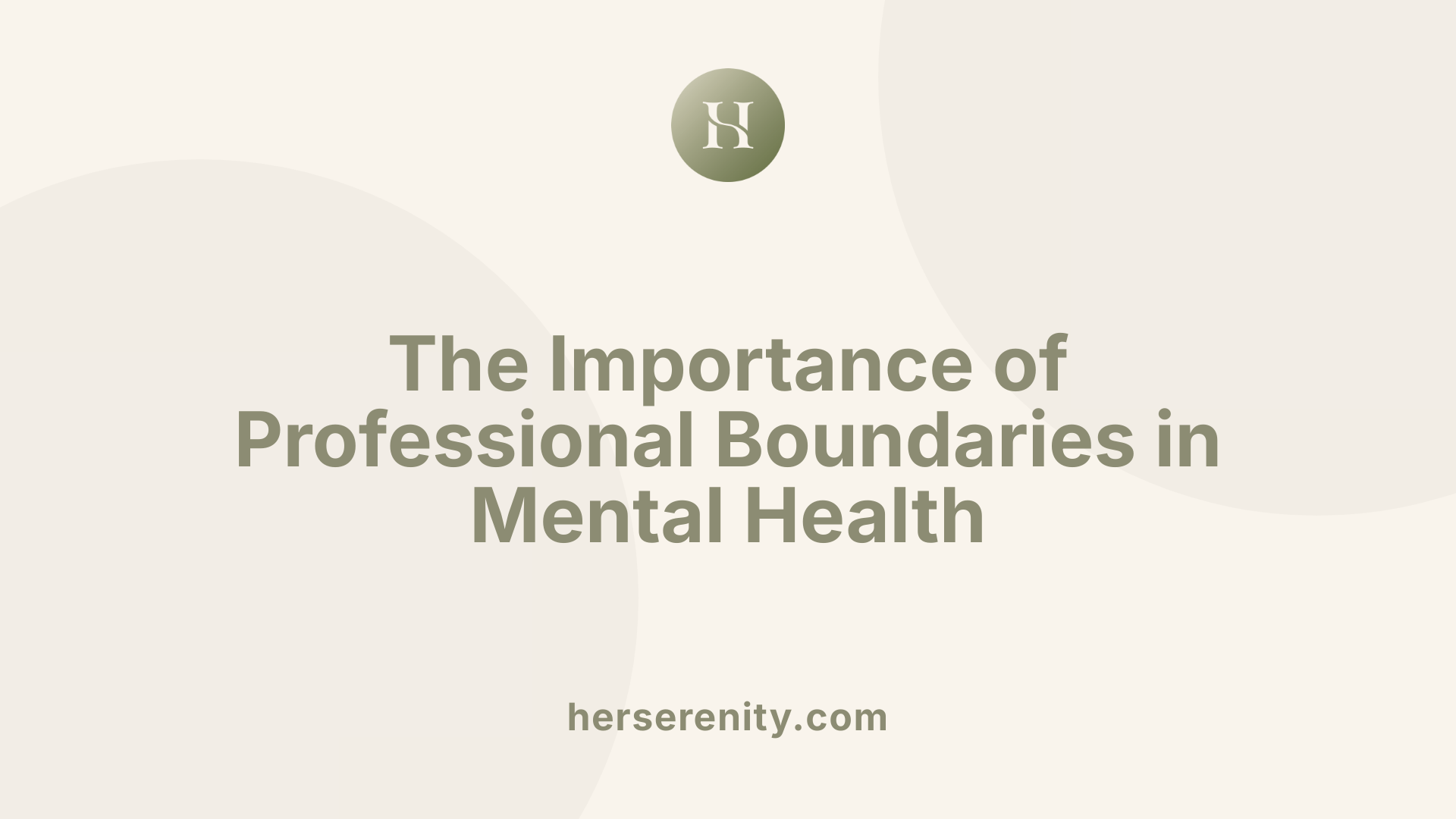 The Importance of Professional Boundaries in Mental Health