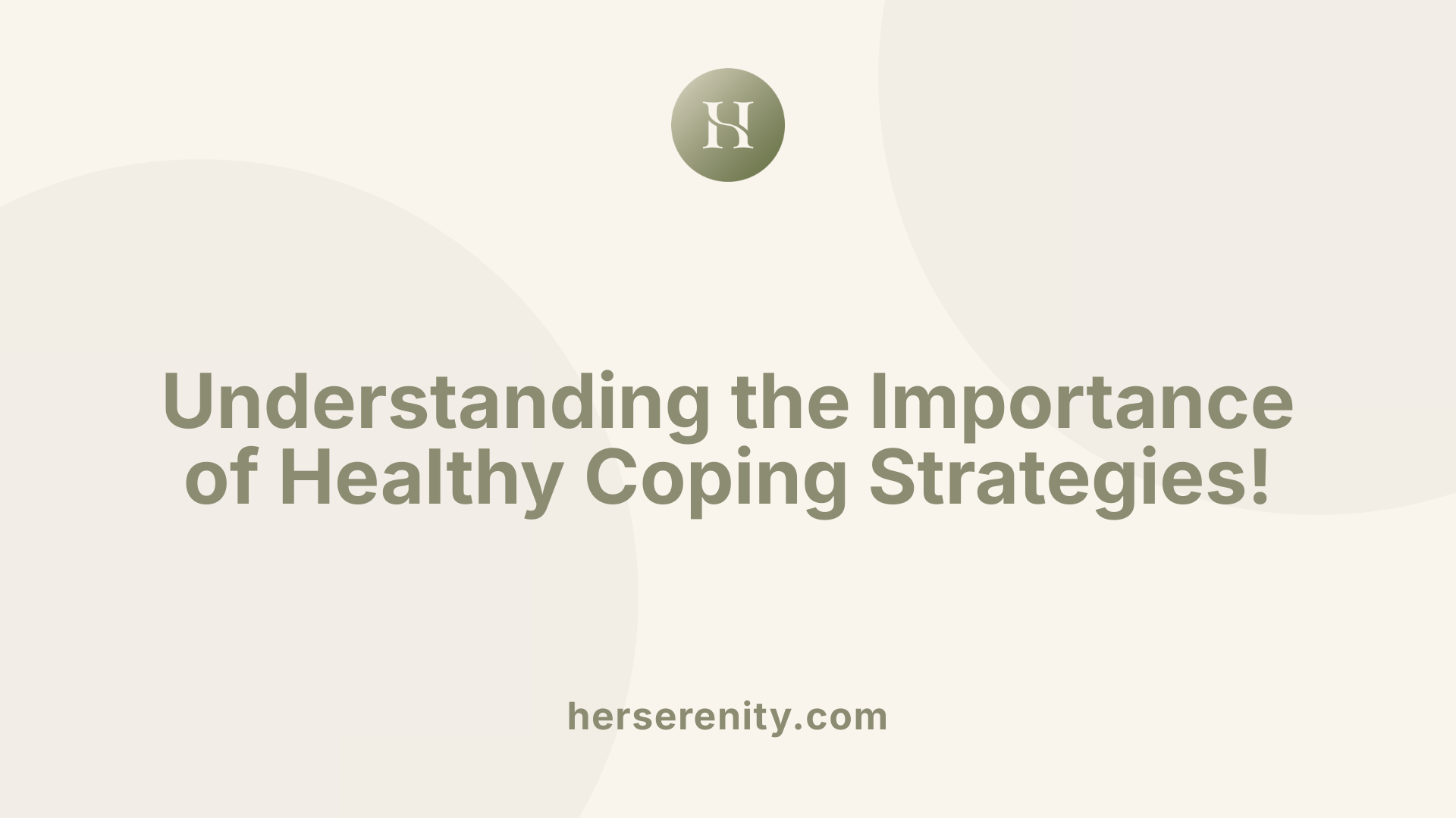 Understanding the Importance of Healthy Coping Strategies!